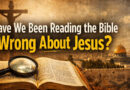 Have We Been Reading the Bible Wrong About Jesus?